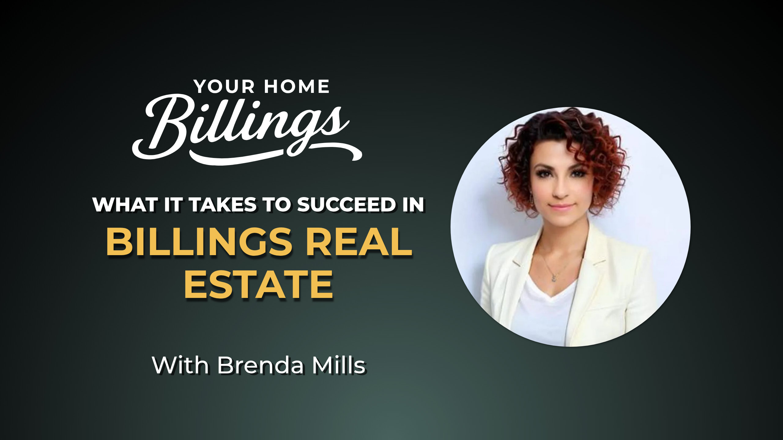 What It Takes to Succeed in Billings Real Estate episode artwork