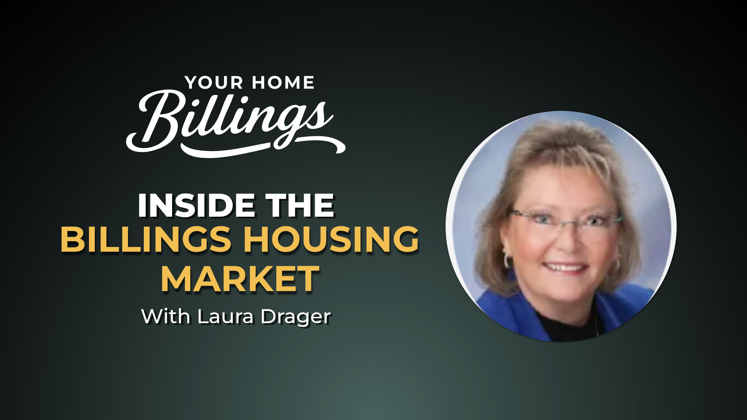Inside the Billings Housing Market with Laura Drager episode artwork