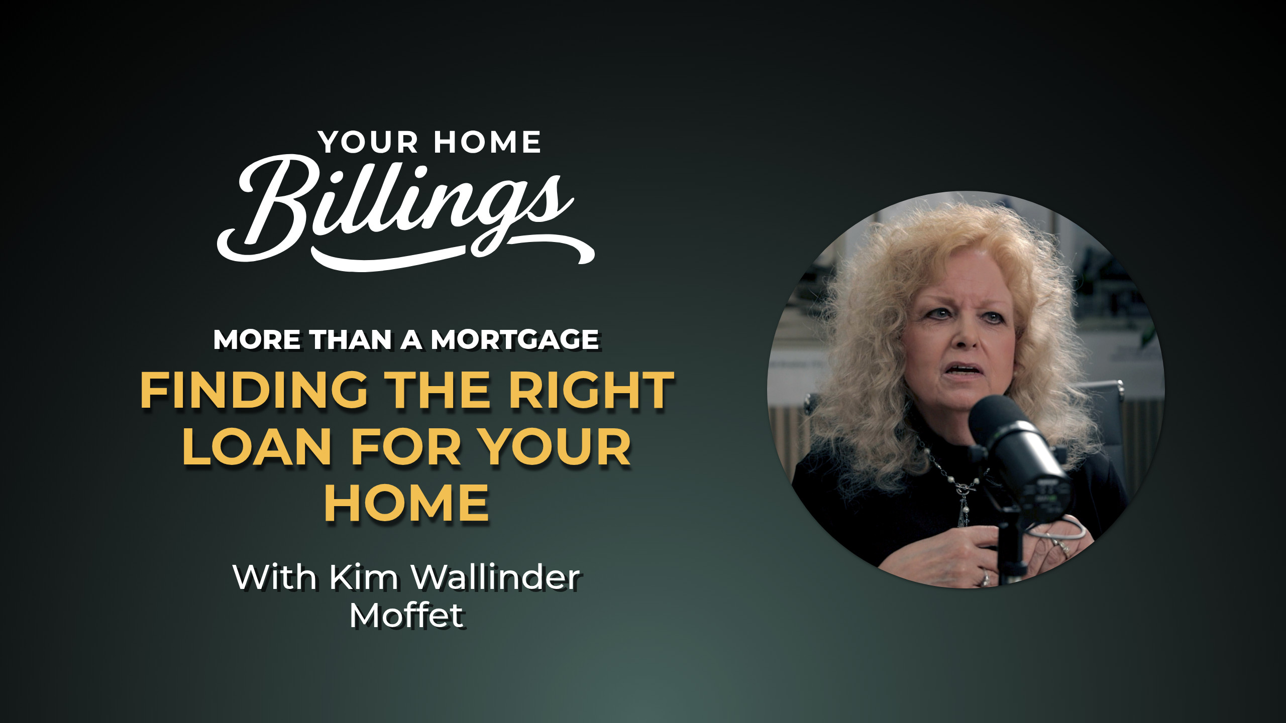More Than a Mortgage: Finding the Right Loan for Your Home episode artwork